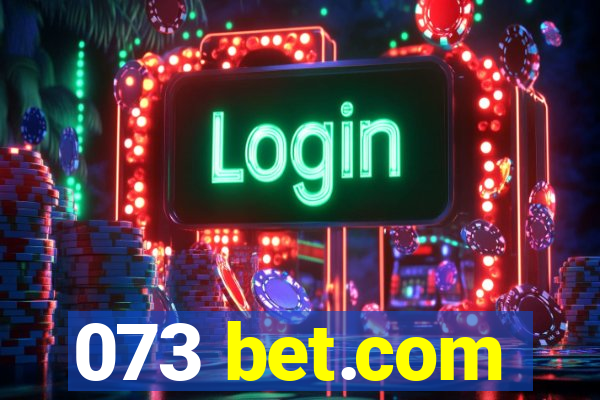 073 bet.com